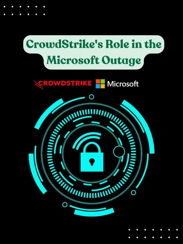 CrowdStrike and the Microsoft Global Outage: What You Need to Know!